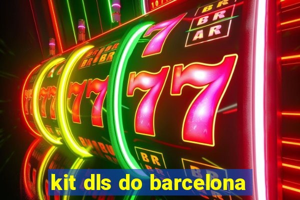 kit dls do barcelona